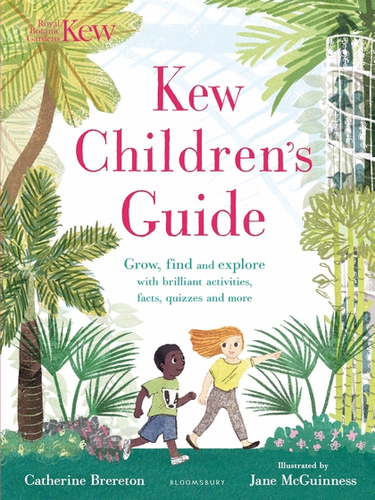 Паперова книга «Kew Children's Guide: Grow, find and explore with brilliant activities, facts, quizzes and more», автор Кетрін Бреретон - фото №1
