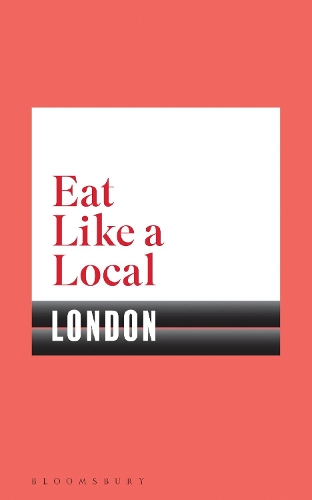 Паперова книга «Eat Like a Local LONDON», автор Bloomsbury - фото №1