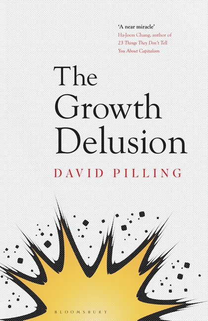Паперова книга «The Growth Delusion», автор Девід Піллінг - фото №1