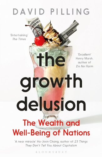 Паперова книга «The Growth Delusion: The Wealth and Well-Being of Nations», автор Девід Піллінг - фото №1