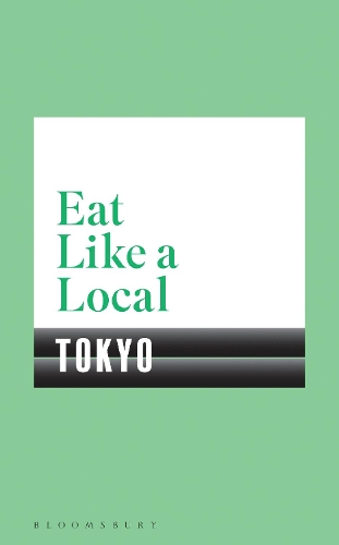 Бумажная книга «Eat Like a Local TOKYO», автор Bloomsbury - фото №1