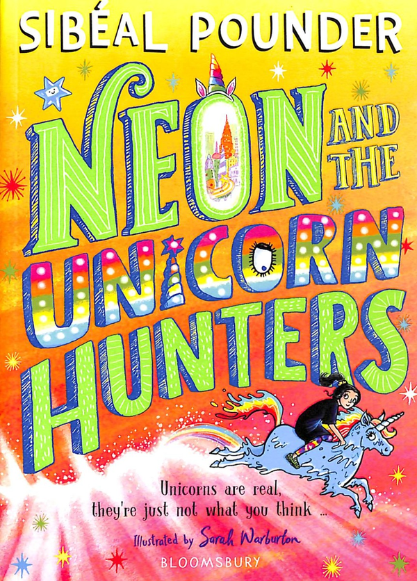 Бумажная книга «Neon and The Unicorn Hunters», автор Сибил Паундер - фото №1