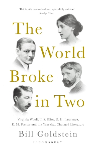Бумажная книга «The World Broke in Two: Virginia Woolf, T. S. Eliot, D. H. Lawrence, E. M. Forster and the Year that Changed Literature», автор Билл Голдштейн - фото №1