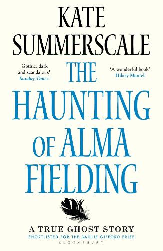 Бумажная книга «The Haunting of Alma Fielding: SHORTLISTED FOR THE BAILLIE GIFFORD PRIZE 2020», автор Кейт Саммерскейл - фото №1
