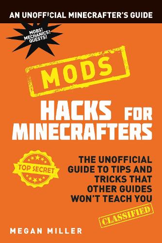 Паперова книга «Hacks for Minecrafters: Mods», автор Меган Міллер - фото №1