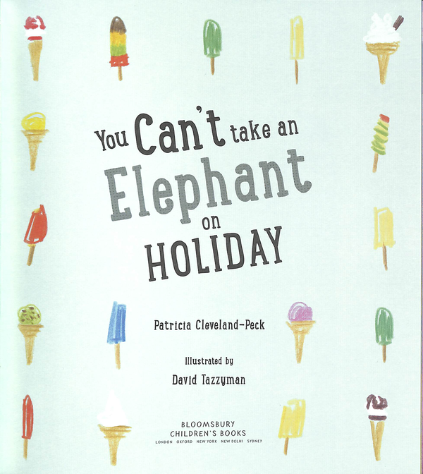 Бумажная книга «You Can't Take an Elephant on Holiday», автор Патрисия Кливленд-Пек - фото №1