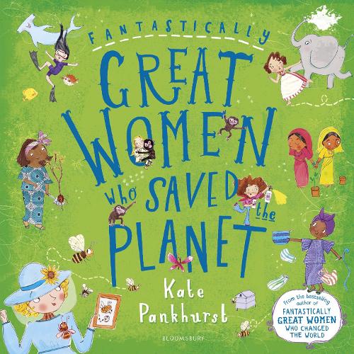 Бумажная книга «Fantastically Great Women Who Saved the Planet», автор Кейт Панкхёрст - фото №1