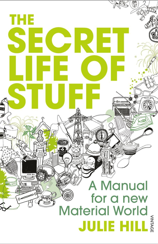 Бумажная книга «The Secret Life of Stuff», автор Джули Хилл - фото №1