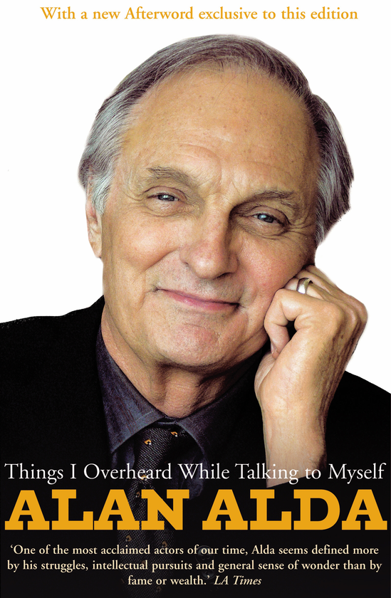 Бумажная книга «Things I Overheard While Talking To Myself», автор Алан Алда - фото №1