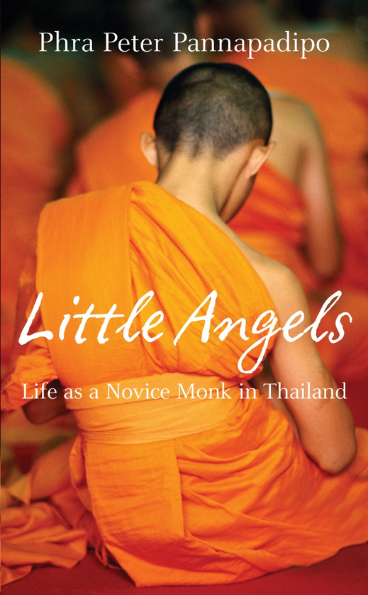 Бумажная книга «Little Angels. The Real Life Stories of Thai Novice Monks», автор Пхра Питер Паннападипо - фото №1