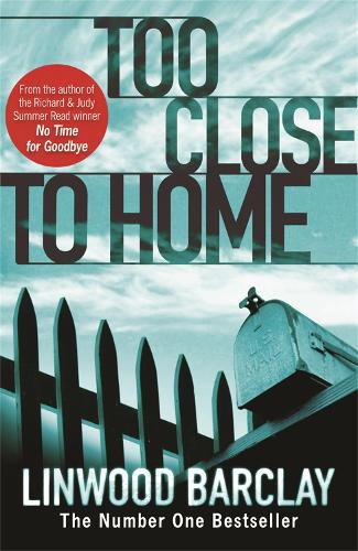 Бумажная книга «Too Close to Home», автор Линвуд Барклай - фото №1