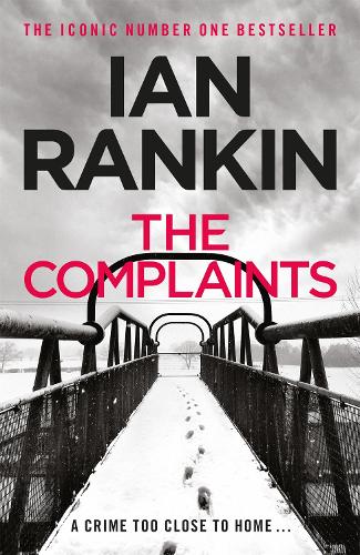 Бумажная книга «The Complaints: From the iconic #1 bestselling author of A SONG FOR THE DARK TIMES», автор Ян Рэнкин - фото №1