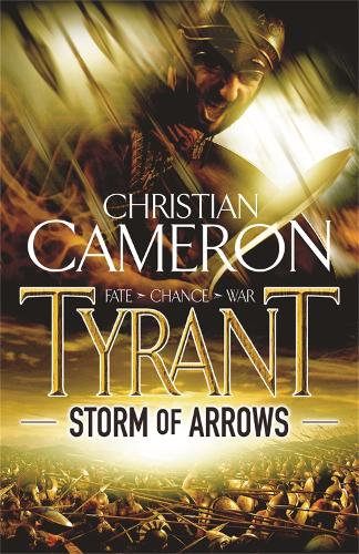 Бумажная книга «Tyrant: Storm of Arrows», автор Кристиан Камерон - фото №1