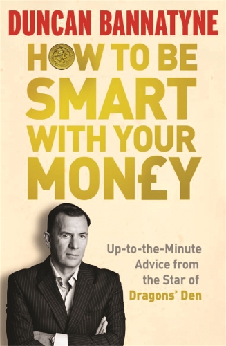 Паперова книга «How To Be Smart With Your Money», автор Дункан Беннайтайн - фото №1