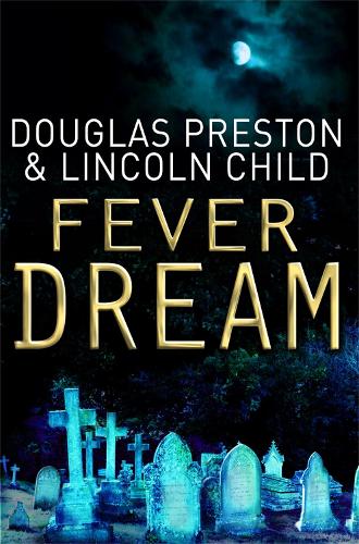 Паперова книга «Fever Dream: An Agent Pendergast Novel», авторів Дуглас Престон, Лінкольн Чайлд - фото №1