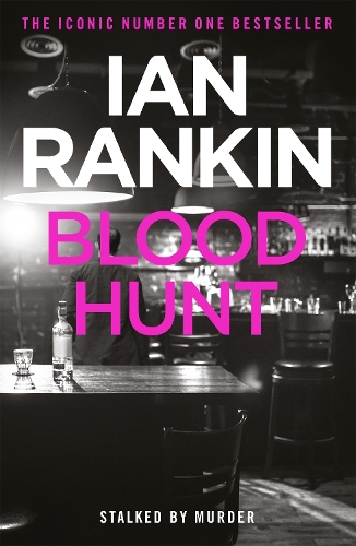 Бумажная книга «Blood Hunt: From the iconic #1 bestselling author of A SONG FOR THE DARK TIMES», автор Ян Рэнкин - фото №1