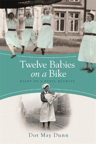 Паперова книга «Twelve Babies on a Bike: Diary of a Pupil Midwife», автор Дот Мей Данн - фото №1