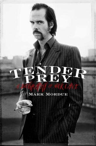 Бумажная книга «Tender Prey: A Biography of Nick Cave», автор Марк Мордью - фото №1