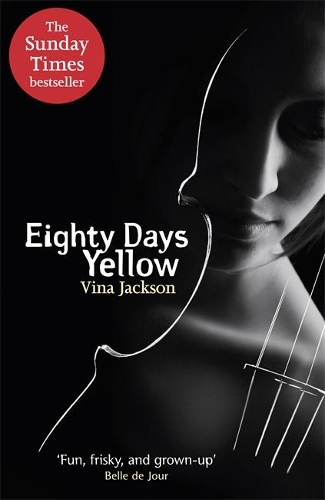 Паперова книга «Eighty Days Yellow: The first novel in the gripping and unforgettablely romantic series to read out in the sun this summer», автор Віна Джексон - фото №1