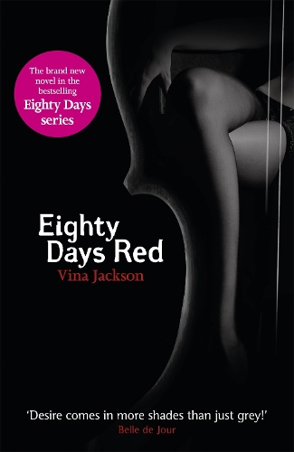 [object Object] «Eighty Days Red: The third pulse-racing and romantic novel in the series you need to read this summer», автор Віна Джексон - фото №1