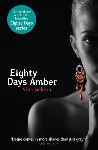 [object Object] «Eighty Days Amber: The fourth book in the tempting and unforgettable romantic series you need to read this summer», автор Віна Джексон - фото №1