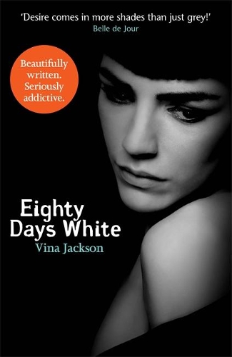 Бумажная книга «Eighty Days White: The fifth and stunning conclusion to the pulse-racing romantic series for summer reading», автор Вина Джексон - фото №1