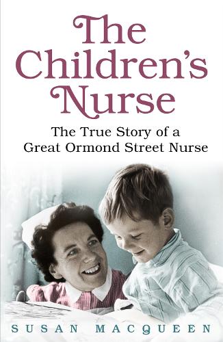 Паперова книга «The Children's Nurse: The True Story of a Great Ormond Street Nurse», автор Сюзан Макквін - фото №1