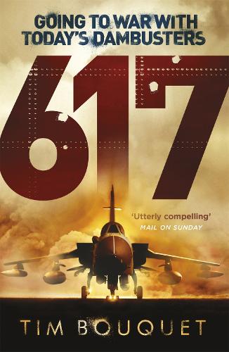 Паперова книга «617: Going to War with Today's Dambusters», автор Тім Букет - фото №1