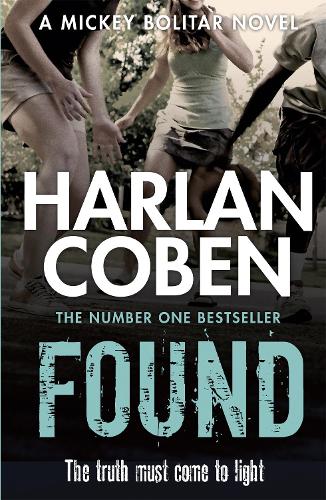 Паперова книга «Found: A gripping thriller from the #1 bestselling creator of hit Netflix show Fool Me Once», автор Гарлан Кобен - фото №1