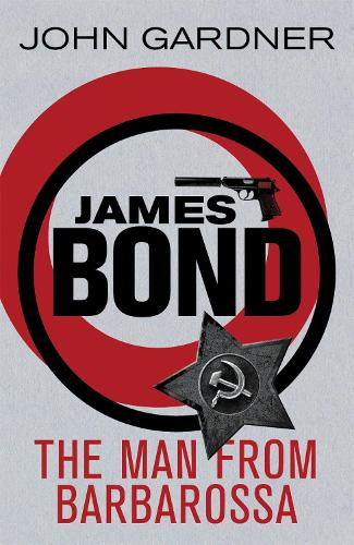 Паперова книга «The Man from Barbarossa: A James Bond thriller», автор Джон Гарднер - фото №1