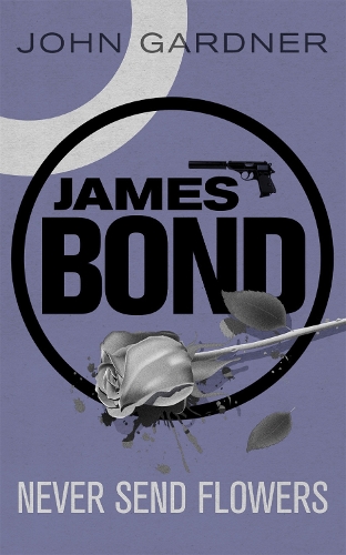 Паперова книга «Never Send Flowers: A James Bond thriller», автор Джон Гарднер - фото №1