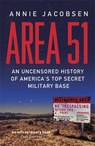 Бумажная книга «Area 51: An Uncensored History of America's Top Secret Military Base», автор Энни Якобсен - фото №1