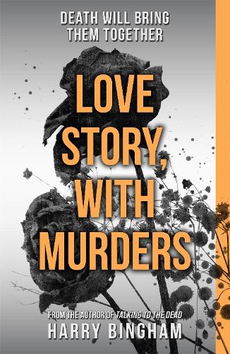 Паперова книга «Love Story, With Murders: A chilling British detective crime thriller», автор Гаррі Бінгем - фото №1