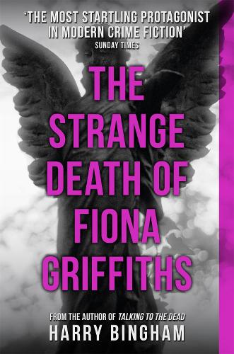 Паперова книга «The Strange Death of Fiona Griffiths: Fiona Griffiths Crime Thriller Series Book 3», автор Гаррі Бінгем - фото №1