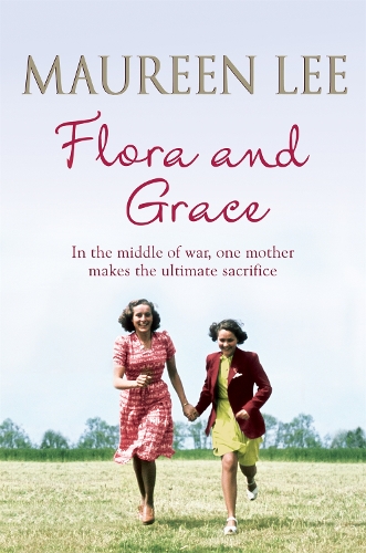Бумажная книга «Flora and Grace: Poignant and uplifting bestseller from the Queen of Saga Writing», автор Морин Ли - фото №1