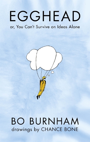 Бумажная книга «Egghead: Or, You Can't Survive on Ideas Alone From the creator of Netflix phenomenon Outside», автор Бо Бернэм - фото №1