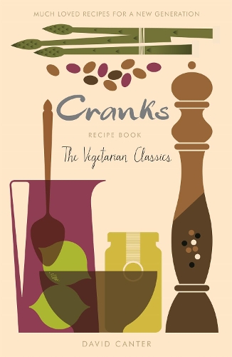 Бумажная книга «Cranks Recipe Book: The Vegetarian Classics», автор Дэвид Кантер - фото №1