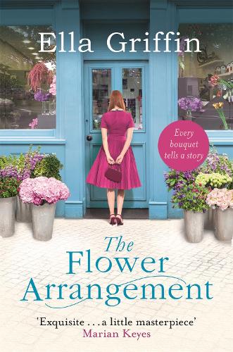 Бумажная книга «The Flower Arrangement: An uplifting, moving page-turner.», автор Элла Гриффин - фото №1