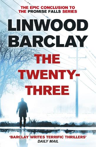 Паперова книга «The Twenty-Three: (Promise Falls Trilogy Book 3)», автор Лінвуд Барклай - фото №1