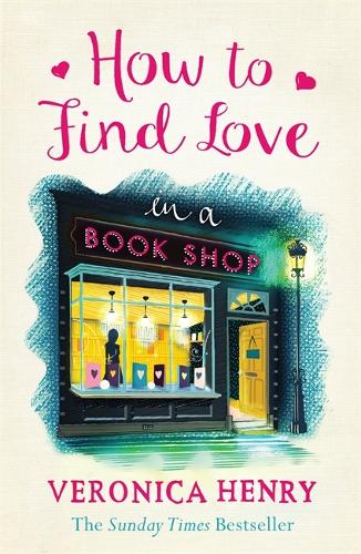 Паперова книга «How to Find Love in a Book Shop: The delightfully cosy and heartwarming read to curl up with this Christmas!», автор Вероніка Генрі - фото №1
