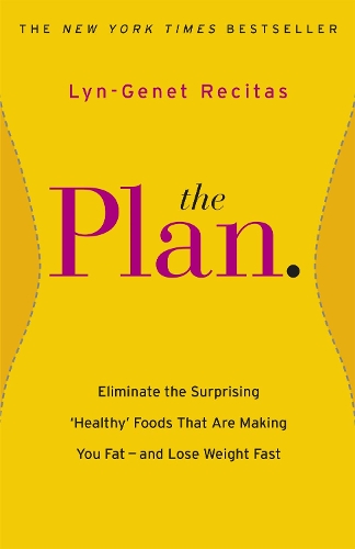 Паперова книга «The Plan: Eliminate the Surprising 'Healthy' Foods that are Making You Fat - and Lose Weight Fast», автор Лін-Женет Рецитас - фото №1