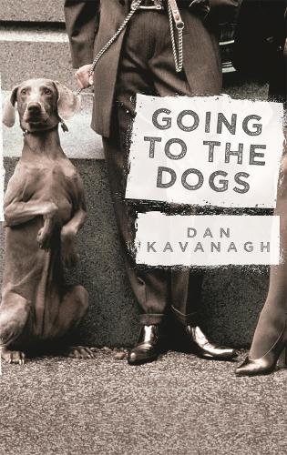 Бумажная книга «Going to the Dogs», автор Дэн Кавана - фото №1