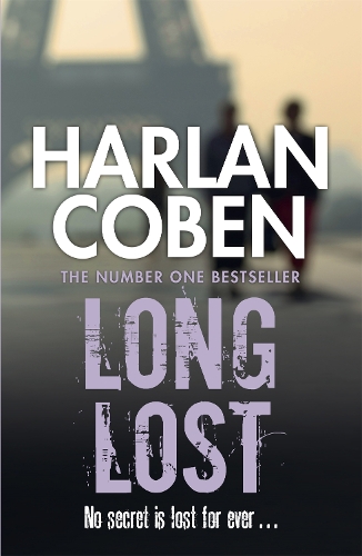 Бумажная книга «Long Lost: A gripping thriller from the #1 bestselling creator of hit Netflix show Fool Me Once», автор Харлан Кобен - фото №1