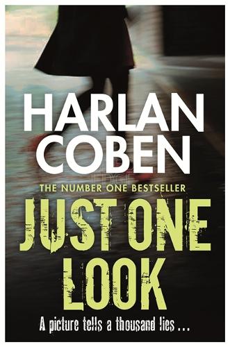 Паперова книга «Just One Look: A gripping thriller from the #1 bestselling creator of hit Netflix show Fool Me Once», автор Харлан Кобен - фото №1