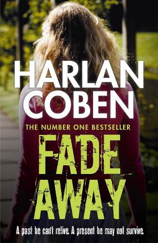 Паперова книга «Fade Away: A gripping thriller from the #1 bestselling creator of hit Netflix show Fool Me Once», автор Гарлан Кобен - фото №1