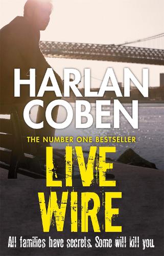 Паперова книга «Live Wire: A gripping thriller from the #1 bestselling creator of hit Netflix show Fool Me Once», автор Харлан Кобен - фото №1
