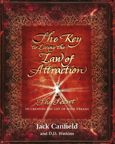 Паперова книга «The Key to Living the Law of Attraction: The Secret To Creating the Life of Your Dreams», автор Джек Кенфілд - фото №1
