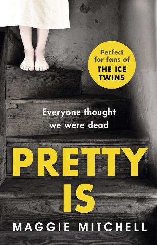 Бумажная книга «Pretty Is: A gripping, dark and superbly suspenseful psychological thriller», автор Мэгги Митчелл - фото №1