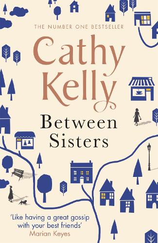 [object Object] «Between Sisters: A warm, wise story about family and friendship from the #1 Sunday Times bestseller», автор Кеті Келлі - фото №1