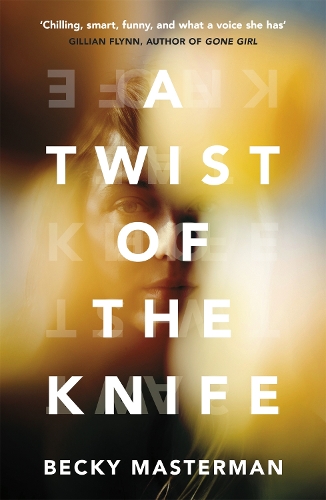 Бумажная книга «A Twist of the Knife: 'A twisting, high-stakes story... Brilliant' Shari Lapena, author of The Couple Next Door», автор Бекки Мастерман - фото №1